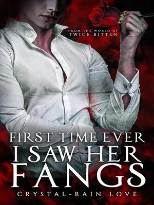 cover image of First Time Ever I Saw Her Fangs